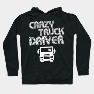 Crazy Truck Driver Hoodie